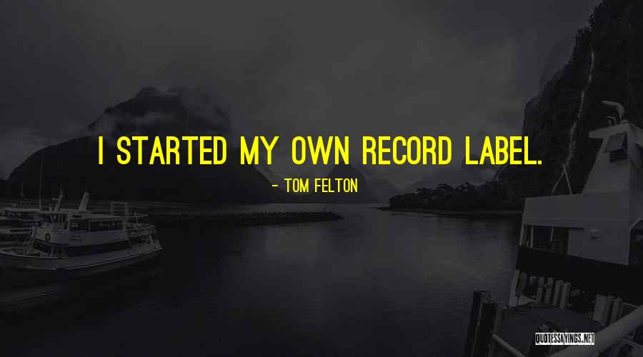 Wienand Trunk Quotes By Tom Felton Wienand Trunk Quotes By Tom Felton
