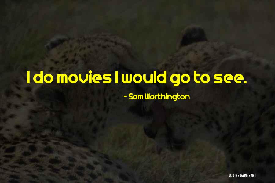 Wienerwald Locations Quotes By Sam Worthington Wienerwald Locations Quotes By Sam Worthington