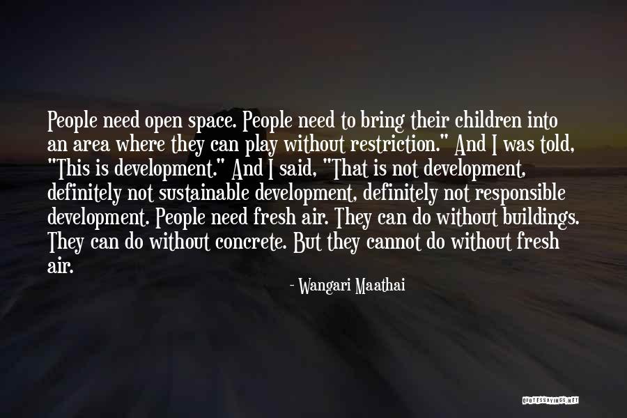 Wiepke Bianca Quotes By Wangari Maathai Wiepke Bianca Quotes By Wangari Maathai