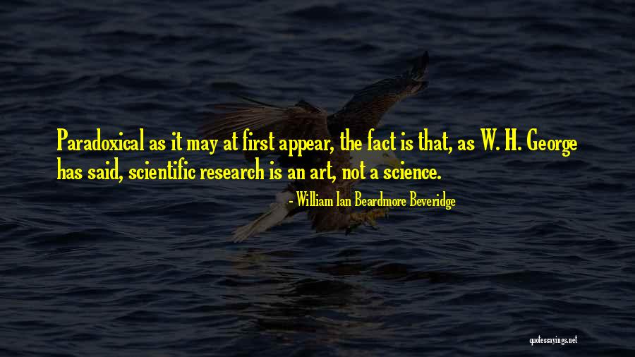 Wierda Ben Quotes By William Ian Beardmore Beveridge Wierda Ben Quotes By William Ian Beardmore Beveridge