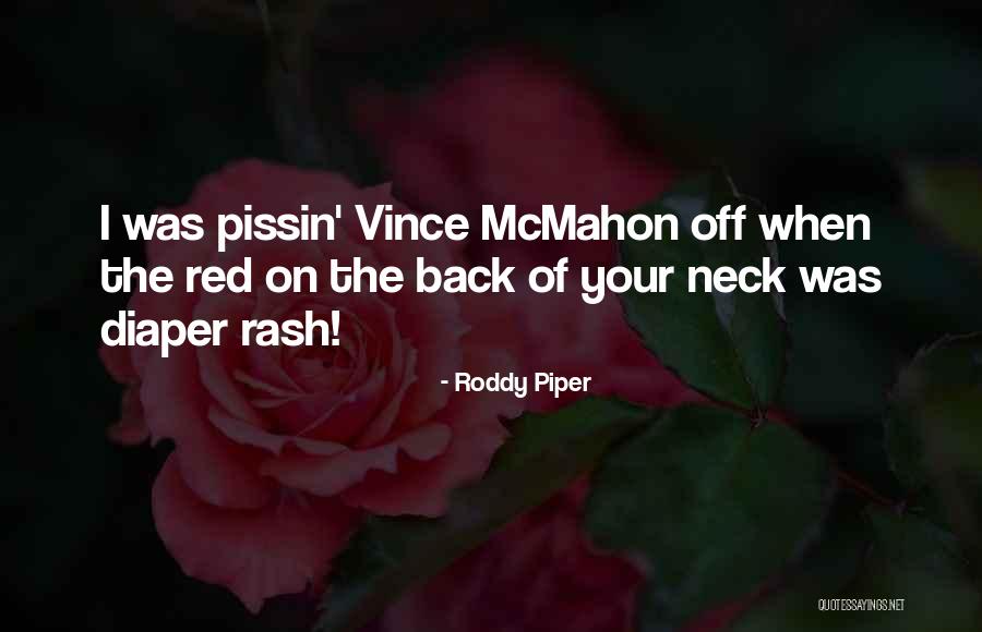 Wierook Houder Quotes By Roddy Piper Wierook Houder Quotes By Roddy Piper