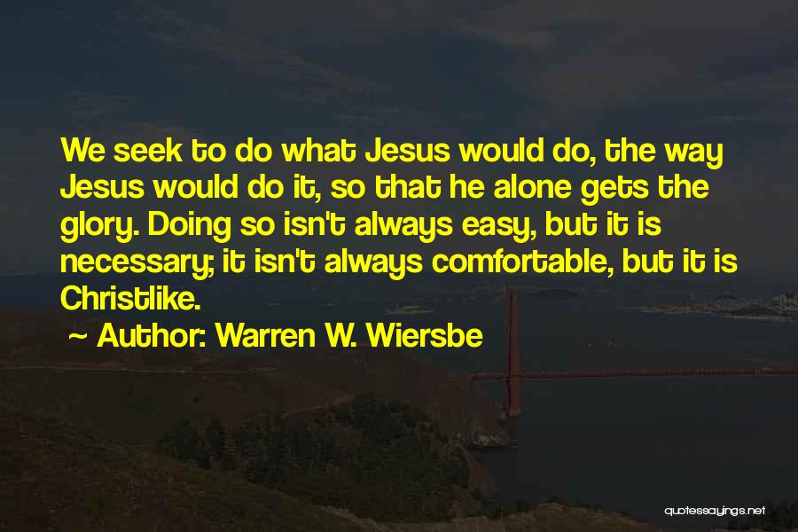 Wiersbe Quotes By Warren W. Wiersbe