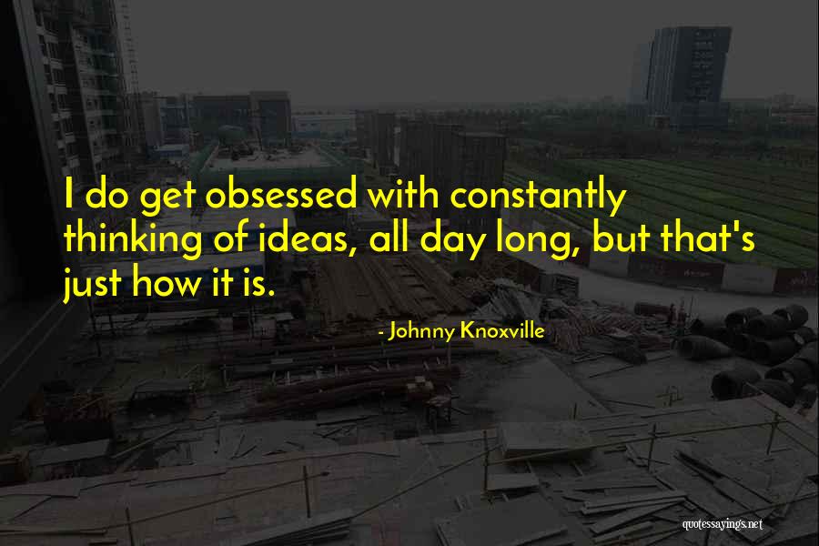 Wierzby Prz Quotes By Johnny Knoxville Wierzby Prz Quotes By Johnny Knoxville