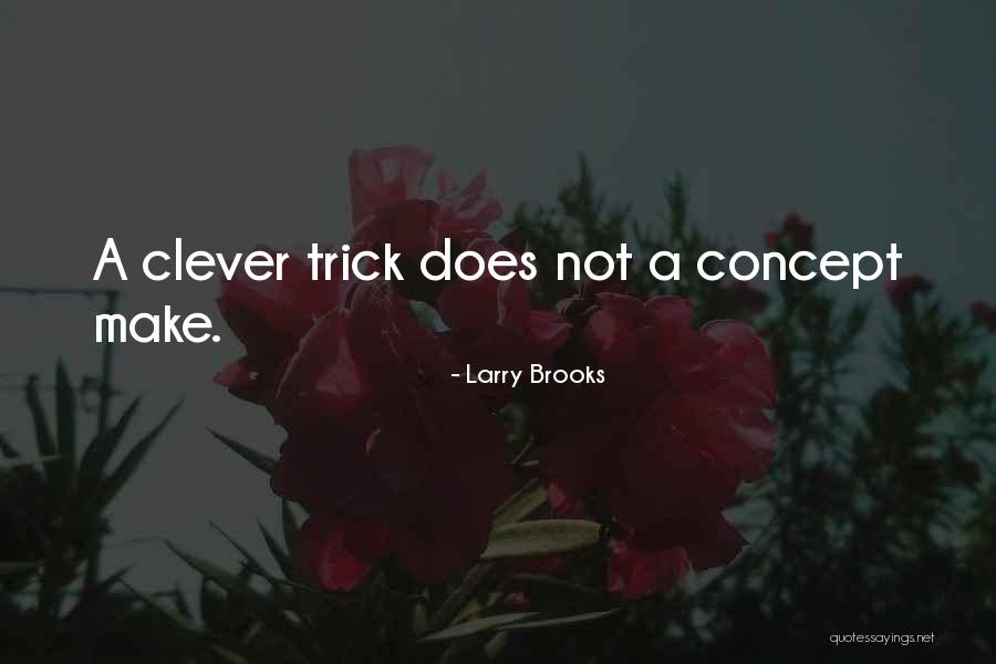 Wiesbaden Mwr Quotes By Larry Brooks Wiesbaden Mwr Quotes By Larry Brooks