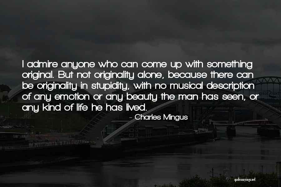 Wiesberger Bernd Quotes By Charles Mingus Wiesberger Bernd Quotes By Charles Mingus