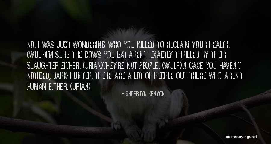 Wiese Industries Quotes By Sherrilyn Kenyon Wiese Industries Quotes By Sherrilyn Kenyon
