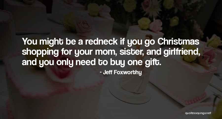 Wiesendangen Quotes By Jeff Foxworthy Wiesendangen Quotes By Jeff Foxworthy