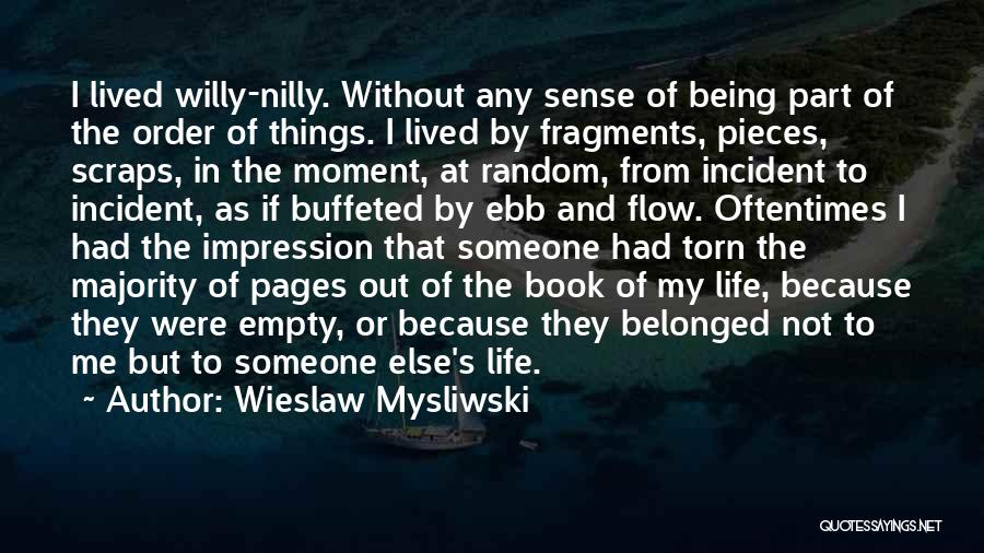 Wieslaw Mysliwski Quotes 1220492
