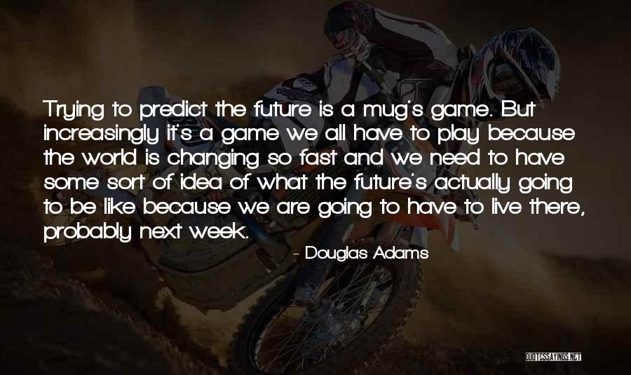 Wiesner Of Huntsville Quotes By Douglas Adams Wiesner Of Huntsville Quotes By Douglas Adams