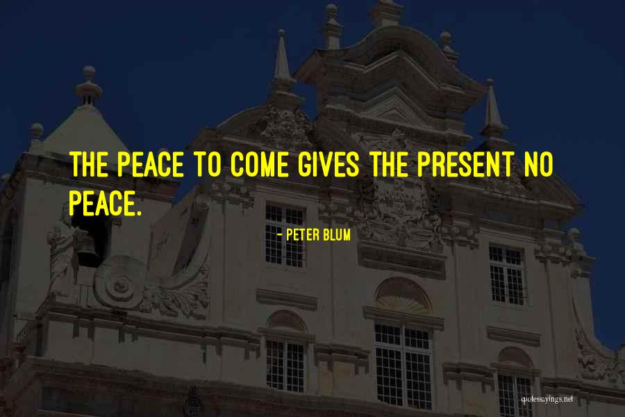 Wiesnkoenig Usa Quotes By Peter Blum Wiesnkoenig Usa Quotes By Peter Blum