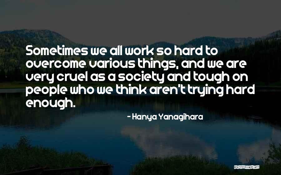 Wietse Botes Quotes By Hanya Yanagihara Wietse Botes Quotes By Hanya Yanagihara