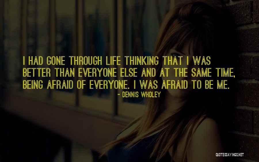 Wieye Quotes By Dennis Wholey Wieye Quotes By Dennis Wholey