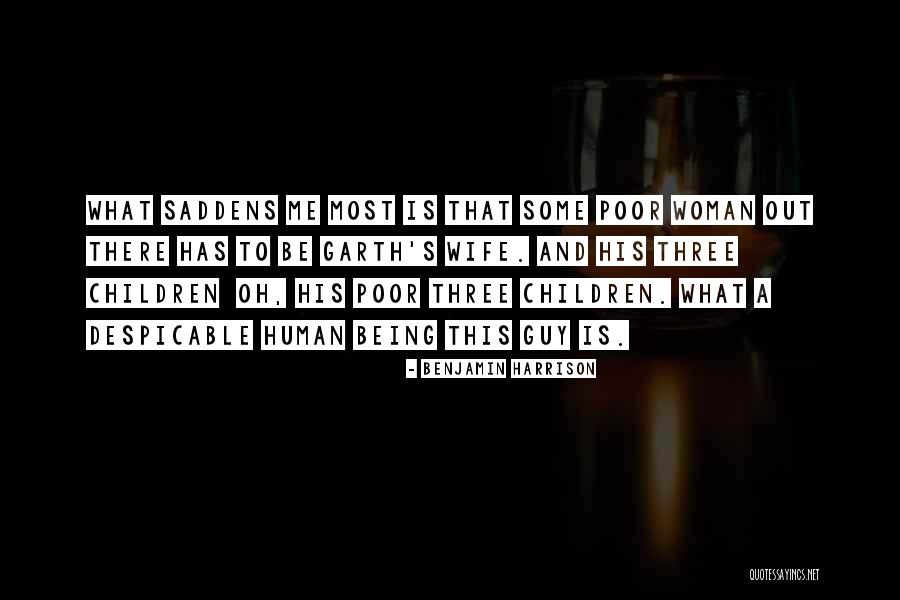 Wife And Children Quotes By Benjamin Harrison Wife And Children Quotes By Benjamin Harrison