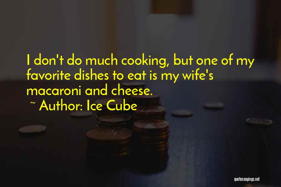 Wife And Cooking Quotes By Ice Cube