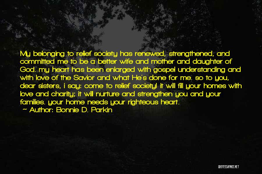 Wife And Daughter Love Quotes By Bonnie D. Parkin