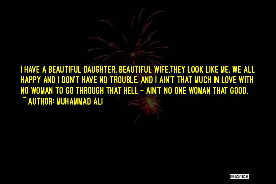 Wife And Daughter Love Quotes By Muhammad Ali