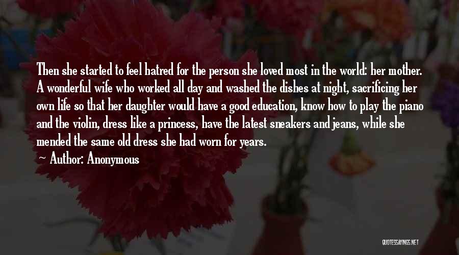 Wife And Daughter Quotes By Anonymous