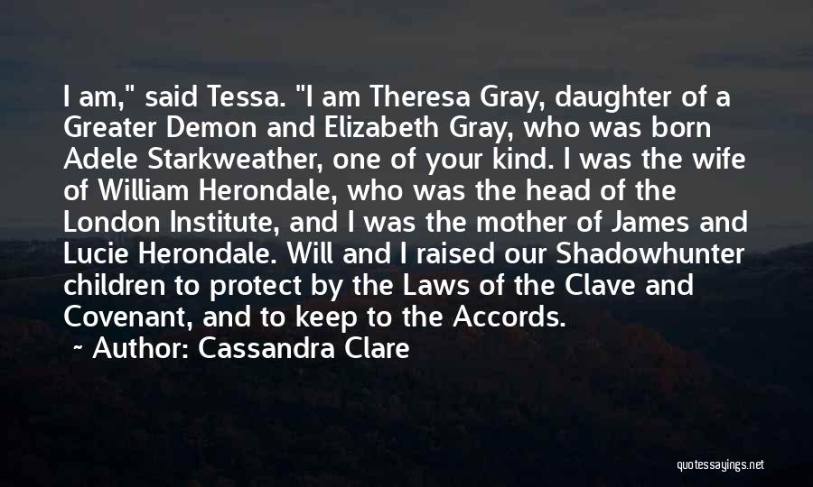 Wife And Daughter Quotes By Cassandra Clare