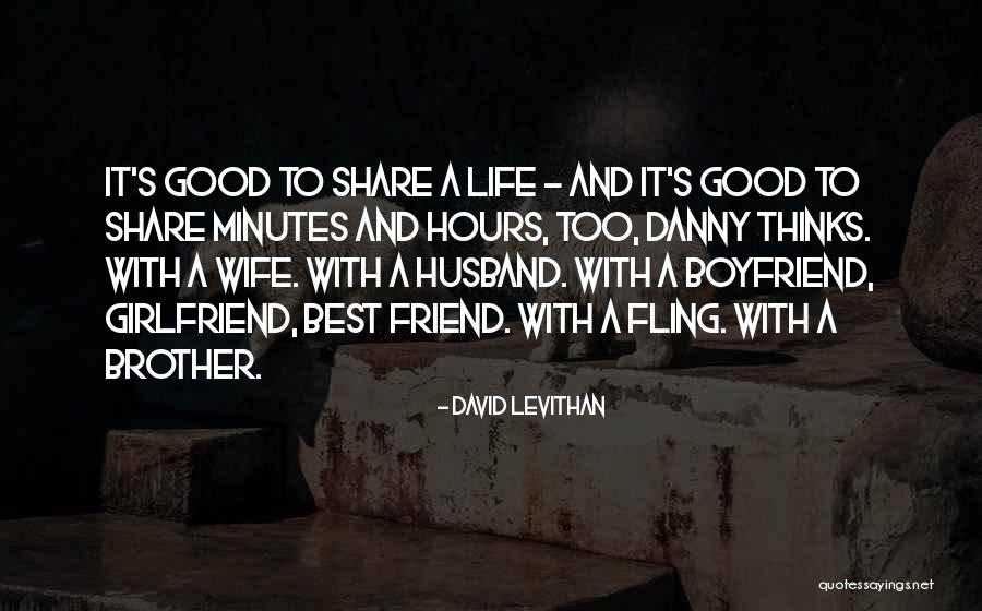 Wife And Girlfriend Quotes By David Levithan