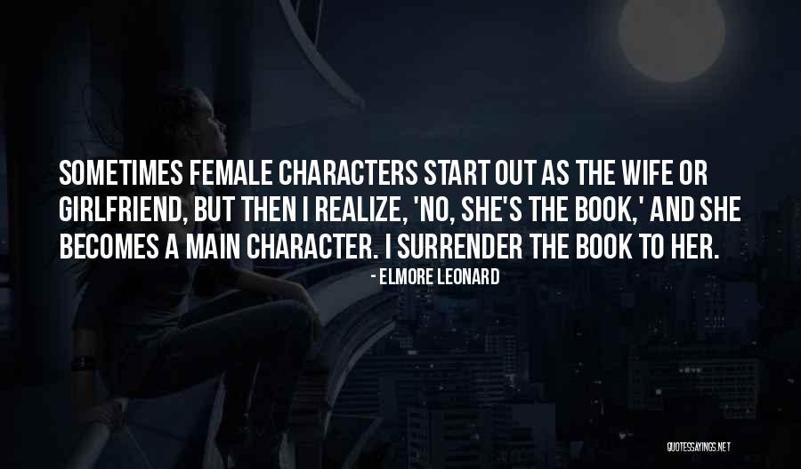 Wife And Girlfriend Quotes By Elmore Leonard