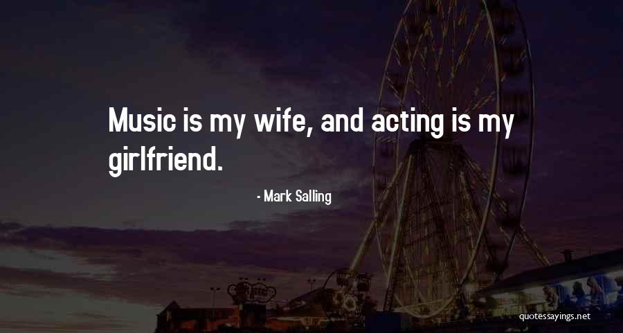 Wife And Girlfriend Quotes By Mark Salling