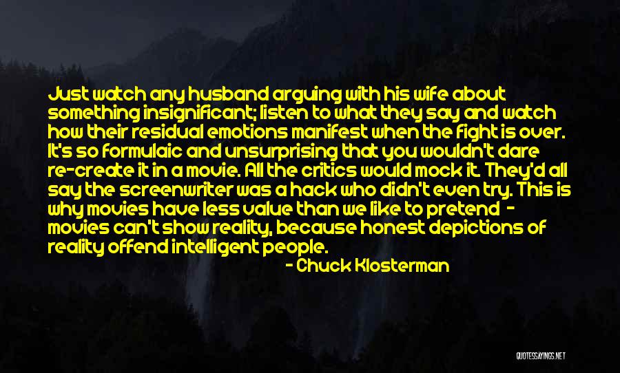 Wife And Husband Fight Quotes By Chuck Klosterman Wife And Husband Fight Quotes By Chuck Klosterman