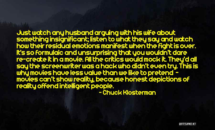 Wife And Husband Fight Quotes By Chuck Klosterman