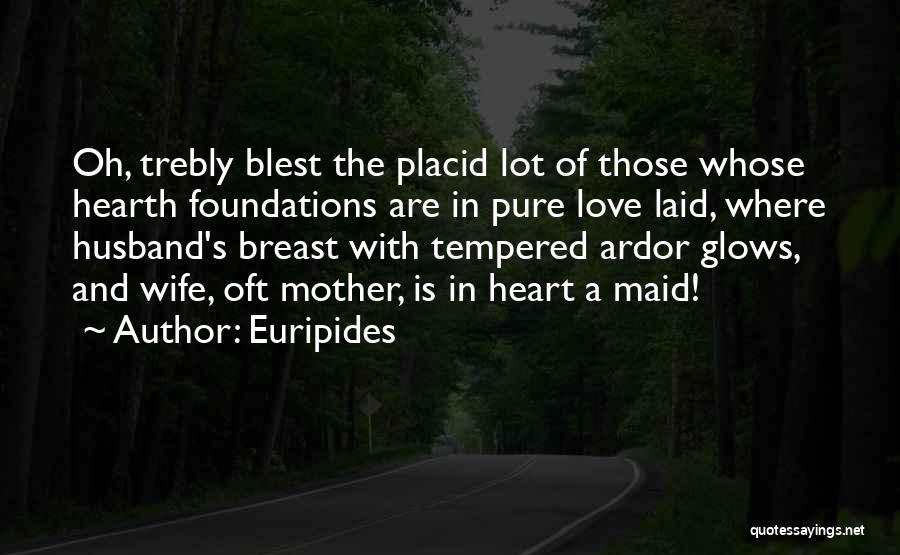 Wife And Husband Love Quotes By Euripides