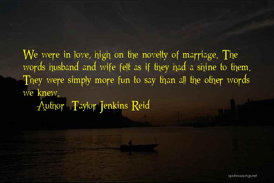 Wife And Husband Love Quotes By Taylor Jenkins Reid