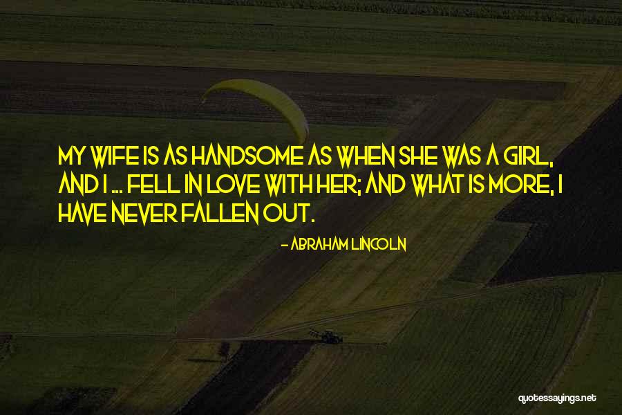 Wife And Love Quotes By Abraham Lincoln