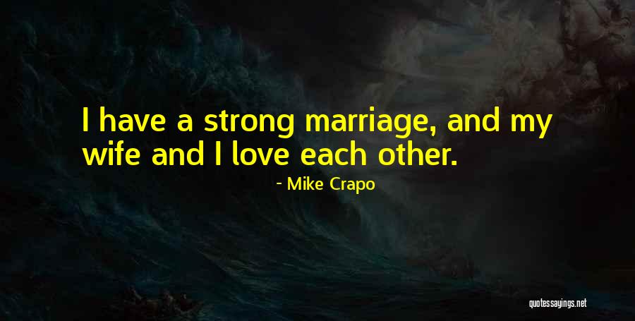 Wife And Love Quotes By Mike Crapo