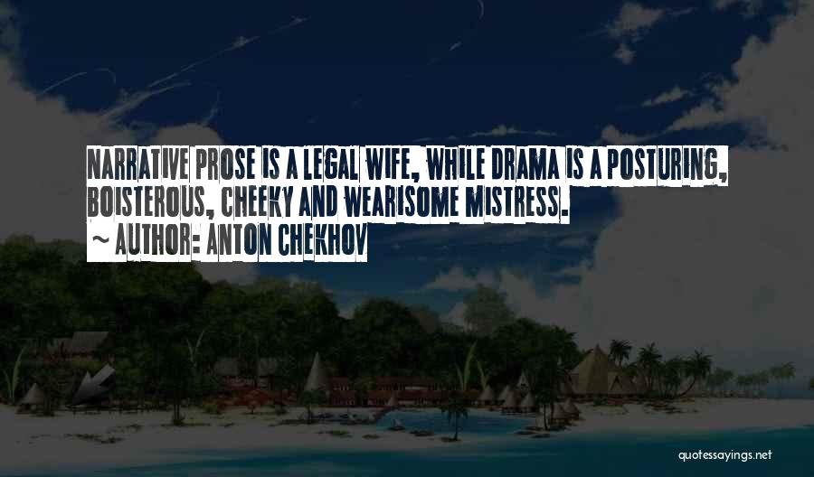 Wife And Mistress Quotes By Anton Chekhov