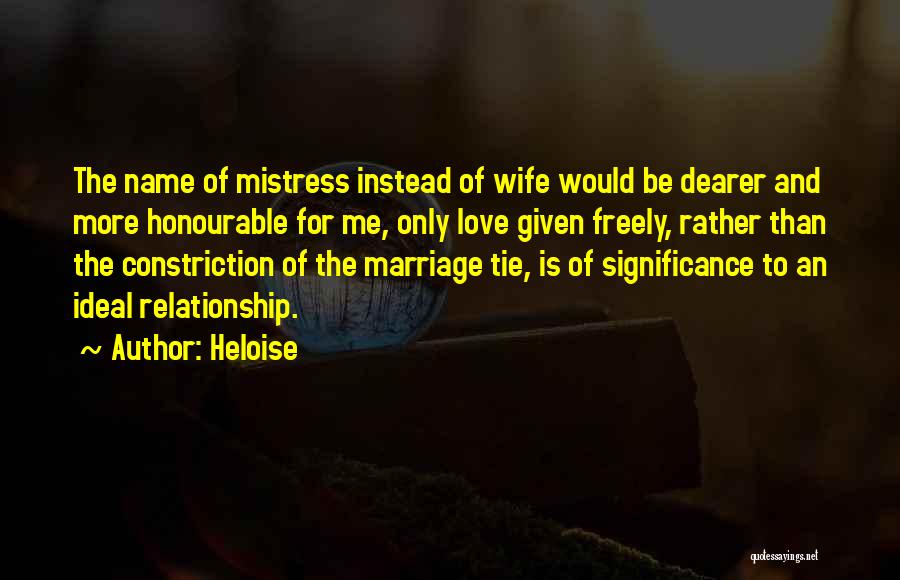 Wife And Mistress Quotes By Heloise