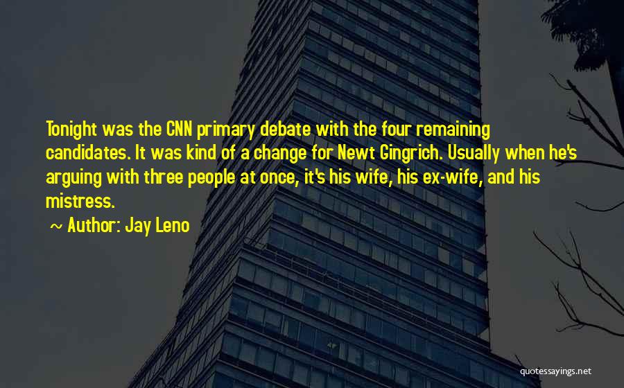 Wife And Mistress Quotes By Jay Leno