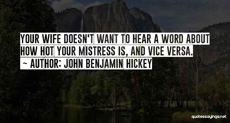 Wife And Mistress Quotes By John Benjamin Hickey