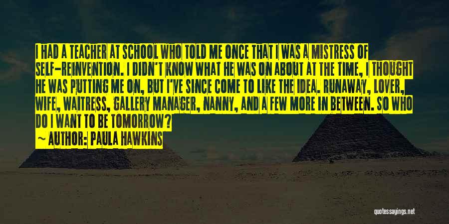 Wife And Mistress Quotes By Paula Hawkins