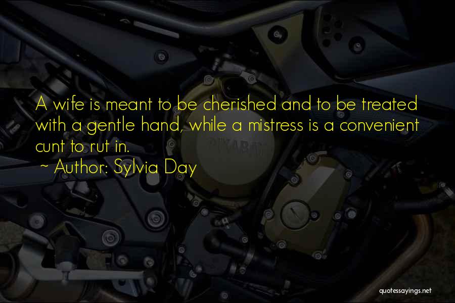 Wife And Mistress Quotes By Sylvia Day