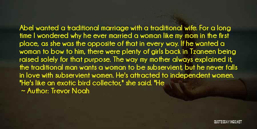 Wife And Mom Love Quotes By Trevor Noah