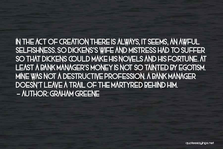 Wife And Money Quotes By Graham Greene