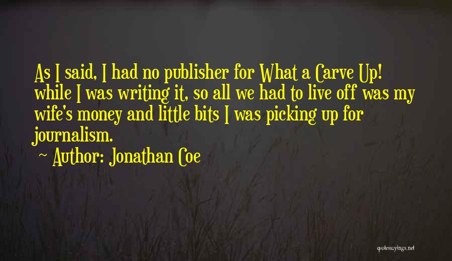 Wife And Money Quotes By Jonathan Coe