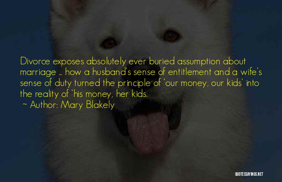 Wife And Money Quotes By Mary Blakely