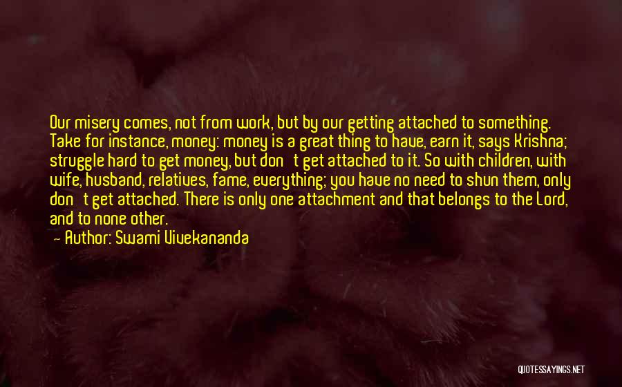 Wife And Money Quotes By Swami Vivekananda