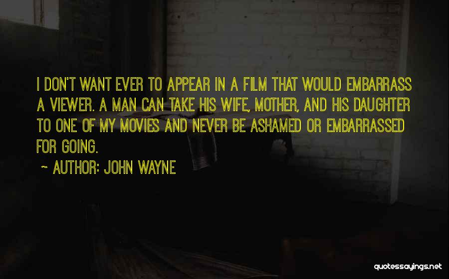 Wife And Mother Quotes By John Wayne