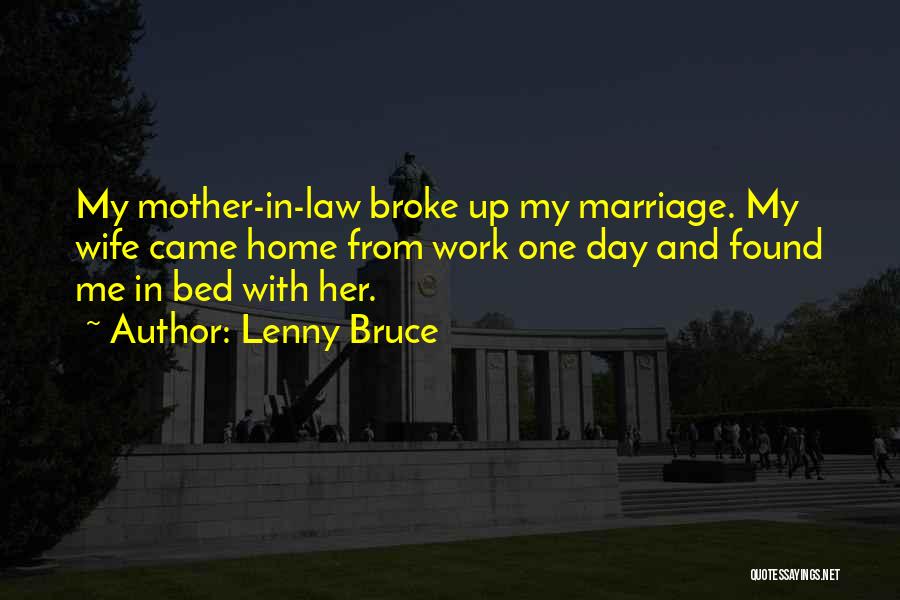 Wife And Mother Quotes By Lenny Bruce