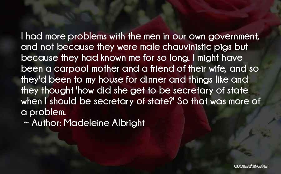 Wife And Mother Quotes By Madeleine Albright