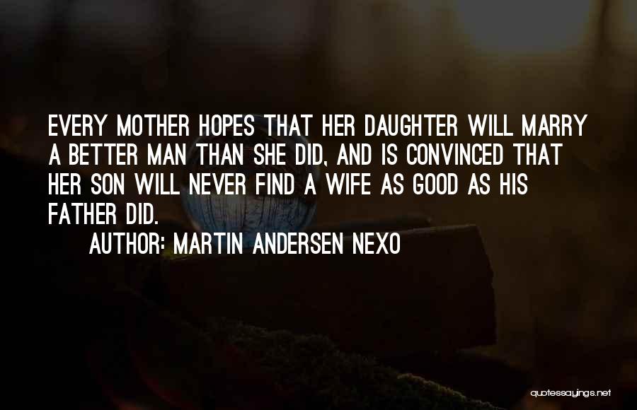 Wife And Son Quotes By Martin Andersen Nexo