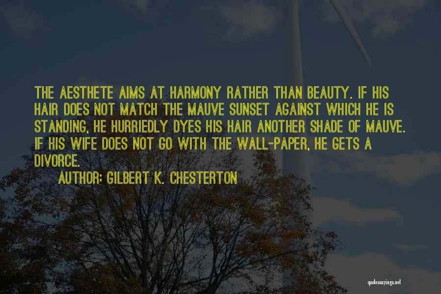 Wife Beauty Quotes By Gilbert K. Chesterton