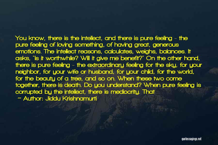 Wife Beauty Quotes By Jiddu Krishnamurti