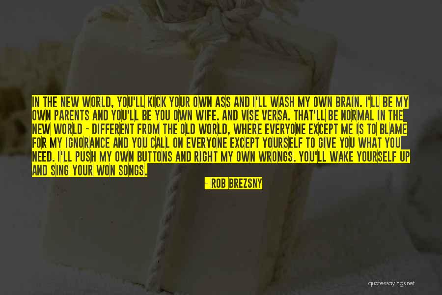 Wife Buttons Quotes By Rob Brezsny Wife Buttons Quotes By Rob Brezsny