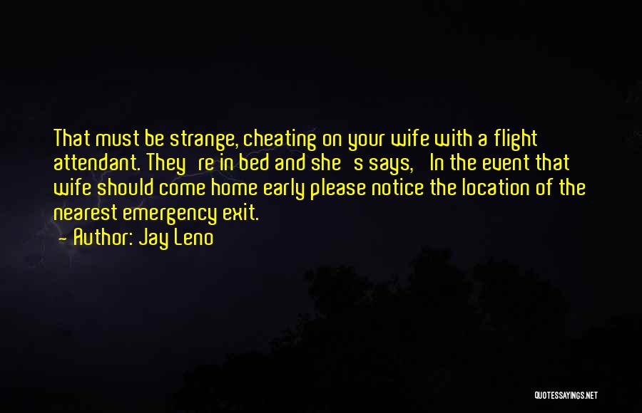 Wife Cheating Quotes By Jay Leno